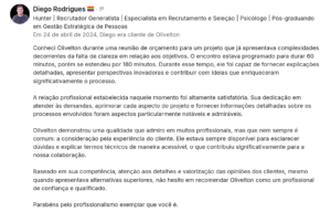 Depoimento do cliente Diego Rodrigues: "Conheci Olivelton durante uma reunião de orçamento para um projeto que já apresentava complexidades decorrentes da falta de clareza em relação aos objetivos. O encontro estava programado para durar 60 minutos, porém se estendeu por 180 minutos. Durante esse tempo, ele foi capaz de fornecer explicações detalhadas, apresentar perspectivas inovadoras e contribuir com ideias que enriqueceram significativamente o processo. A relação profissional estabelecida naquele momento foi altamente satisfatória. Sua dedicação em atender às demandas, aprimorar cada aspecto do projeto e fornecer informações detalhadas sobre os processos envolvidos foram aspectos particularmente notáveis e admiráveis. Olivelton demonstrou uma qualidade que admiro em muitos profissionais, mas que nem sempre é comum: a consideração pela experiência do cliente. Ele estava sempre disponível para esclarecer dúvidas e explicar termos técnicos de maneira acessível, o que contribuiu significativamente para a nossa colaboração. Baseado em sua competência, atenção aos detalhes e valorização das opiniões dos clientes, mesmo quando apresentava alternativas superiores, não hesito em recomendar Olivelton como um profissional de confiança e qualificado. Parabéns pelo profissionalismo exemplar que você é."